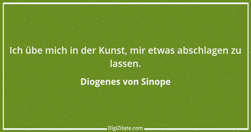 Zitat von Diogenes von Sinope 33