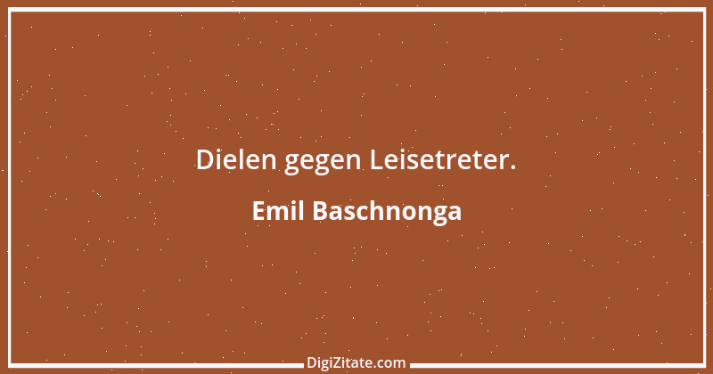 Zitat von Emil Baschnonga 70