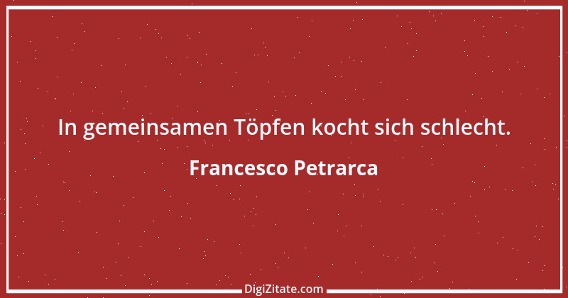 Zitat von Francesco Petrarca 24