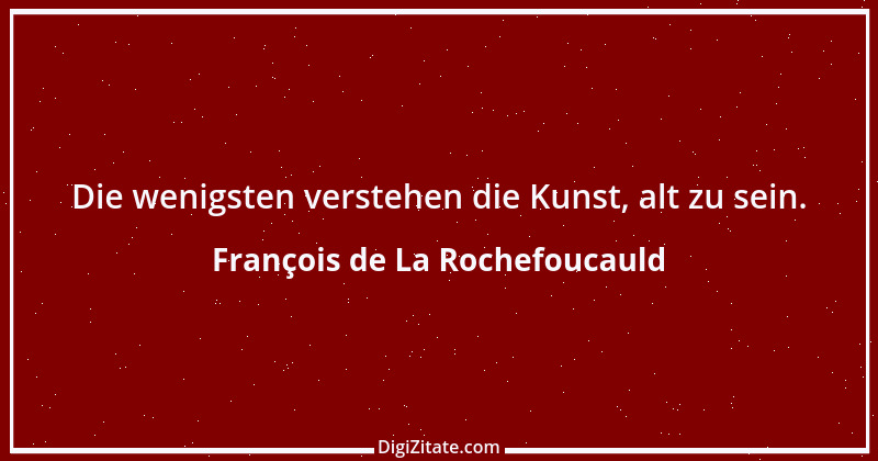 Zitat von François de La Rochefoucauld 587