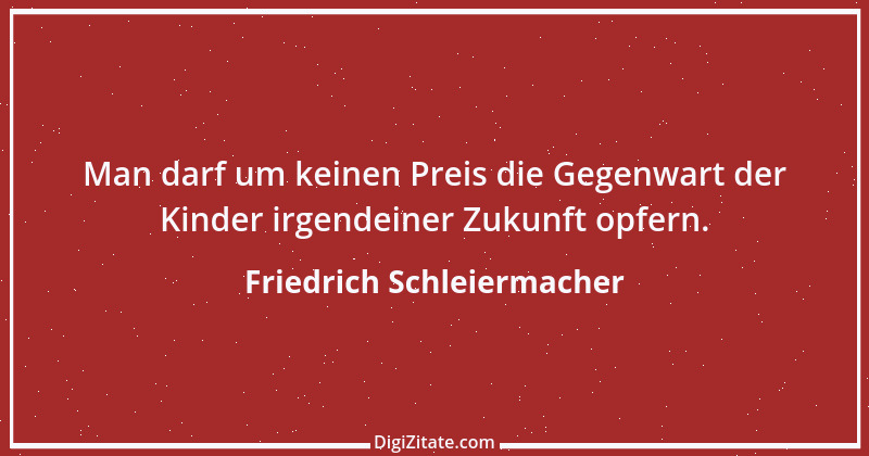 Zitat von Friedrich Schleiermacher 22