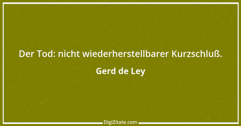 Zitat von Gerd de Ley 74