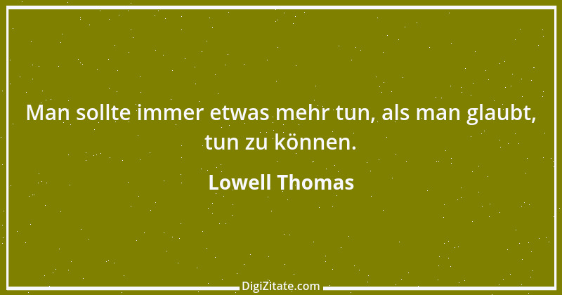 Zitat von Lowell Thomas 1