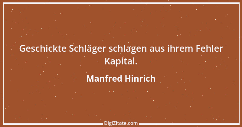 Zitat von Manfred Hinrich 848