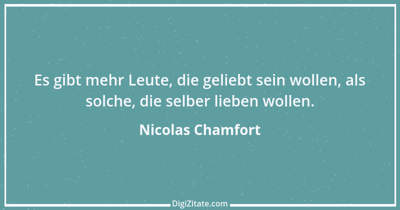 Zitat von Nicolas Chamfort 197