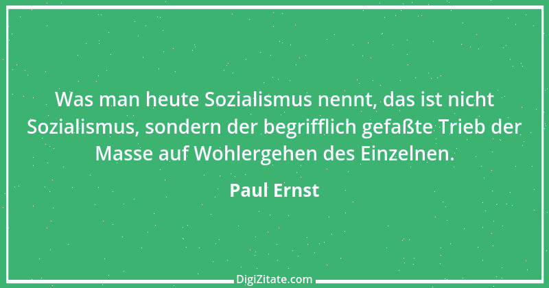 Zitat von Paul Ernst 91