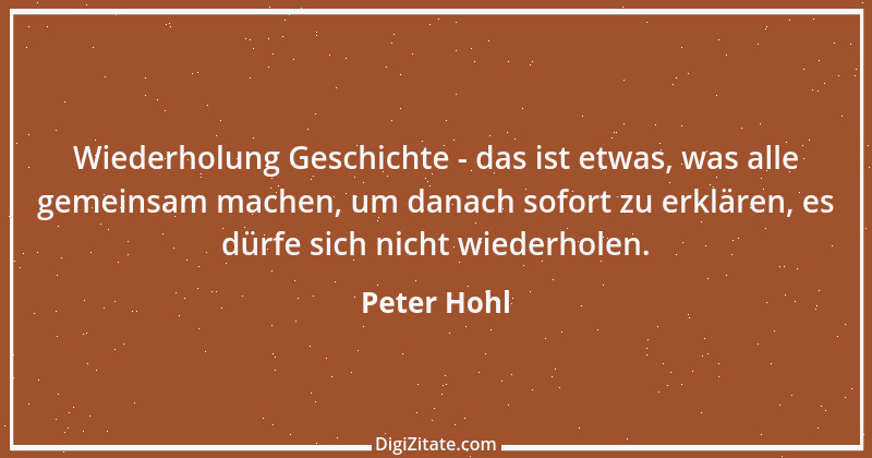 Zitat von Peter Hohl 57