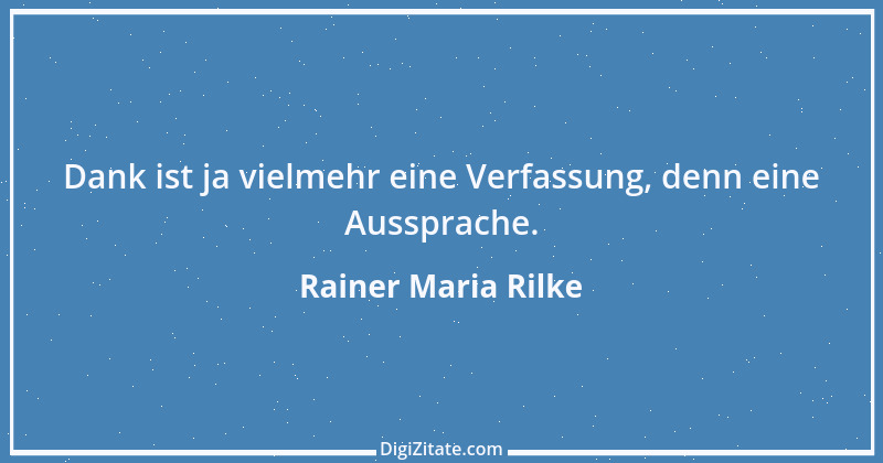 Zitat von Rainer Maria Rilke 219