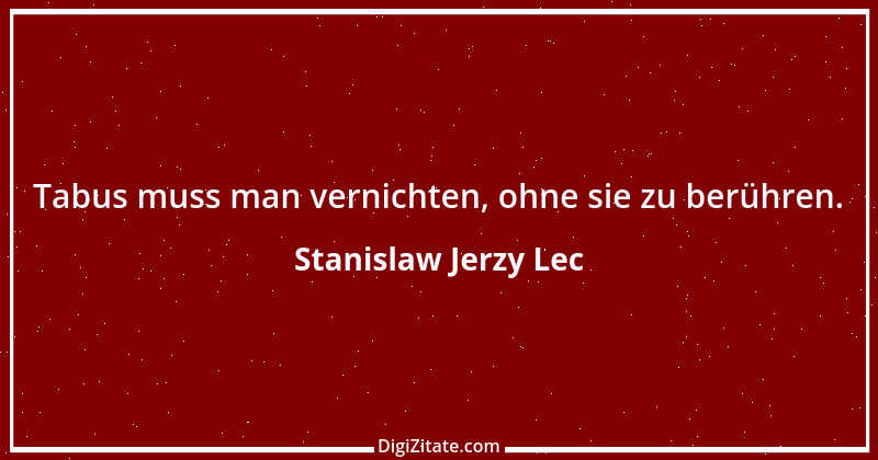 Zitat von Stanislaw Jerzy Lec 7