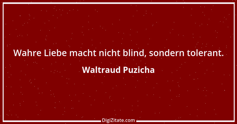 Zitat von Waltraud Puzicha 324