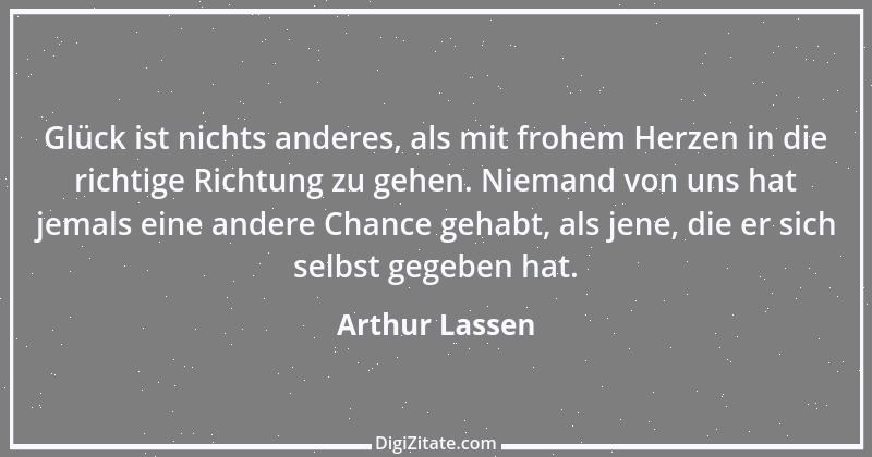 Zitat von Arthur Lassen 4