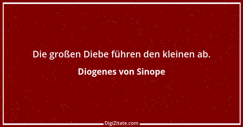 Zitat von Diogenes von Sinope 34