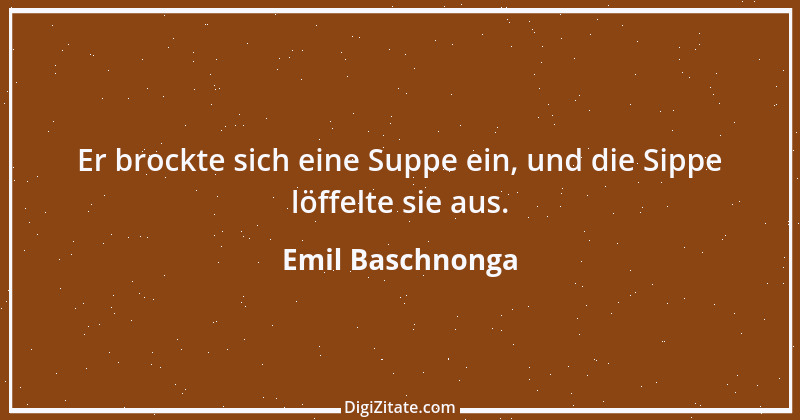 Zitat von Emil Baschnonga 71