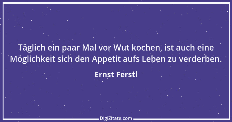 Zitat von Ernst Ferstl 2116