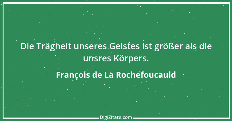 Zitat von François de La Rochefoucauld 588