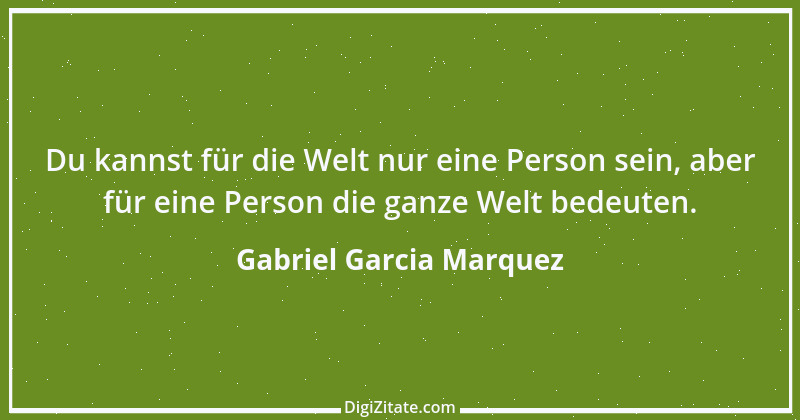 Zitat von Gabriel Garcia Marquez 1