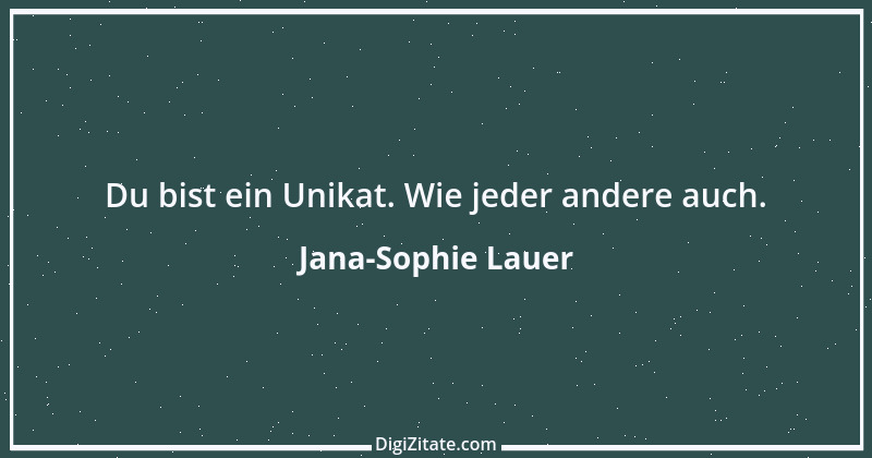 Zitat von Jana-Sophie Lauer 1