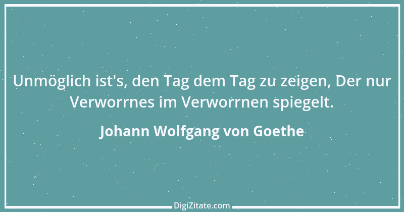 Zitat von Johann Wolfgang von Goethe 2675