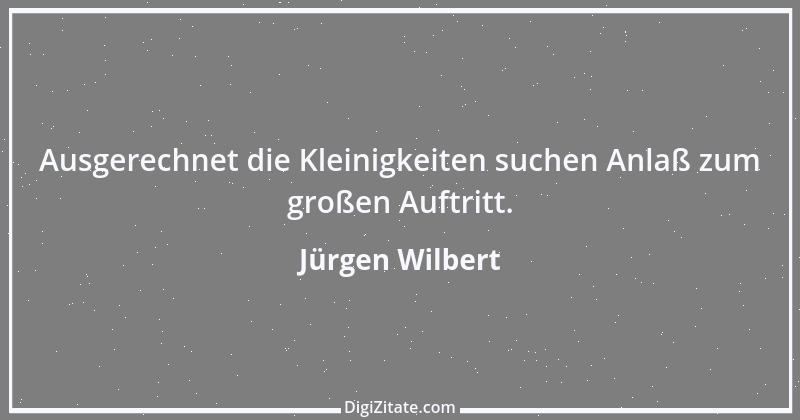 Zitat von Jürgen Wilbert 55