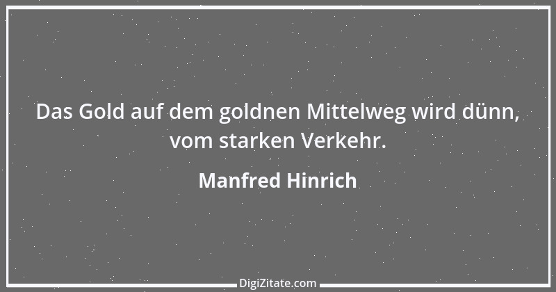 Zitat von Manfred Hinrich 849