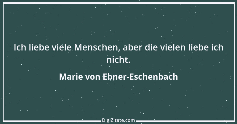 Zitat von Marie von Ebner-Eschenbach 643