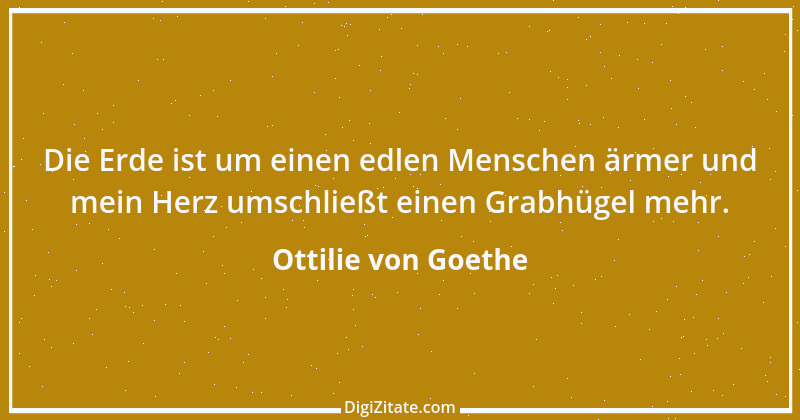 Zitat von Ottilie von Goethe 1