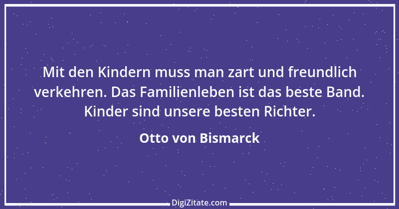 Zitat von Otto von Bismarck 373