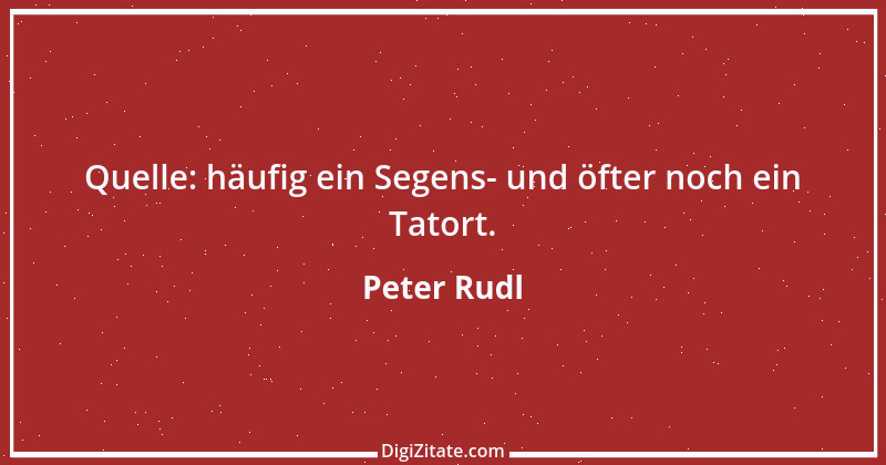 Zitat von Peter Rudl 949