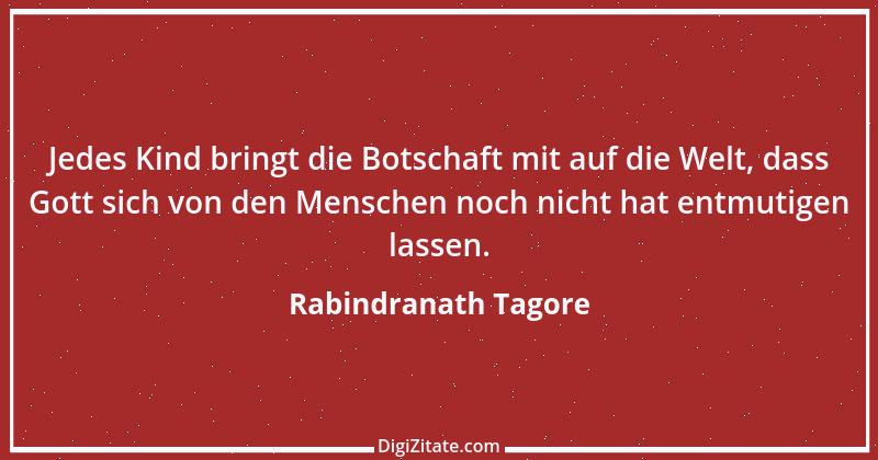 Zitat von Rabindranath Tagore 10