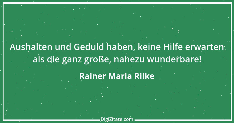 Zitat von Rainer Maria Rilke 220