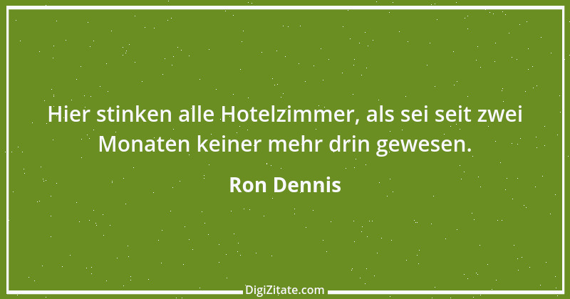 Zitat von Ron Dennis 7