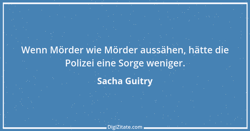 Zitat von Sacha Guitry 23