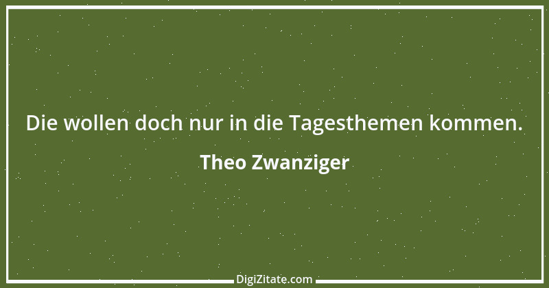 Zitat von Theo Zwanziger 4