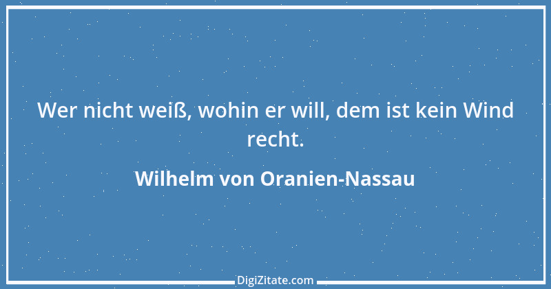 Zitat von Wilhelm von Oranien-Nassau 2