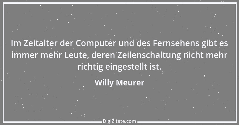 Zitat von Willy Meurer 976