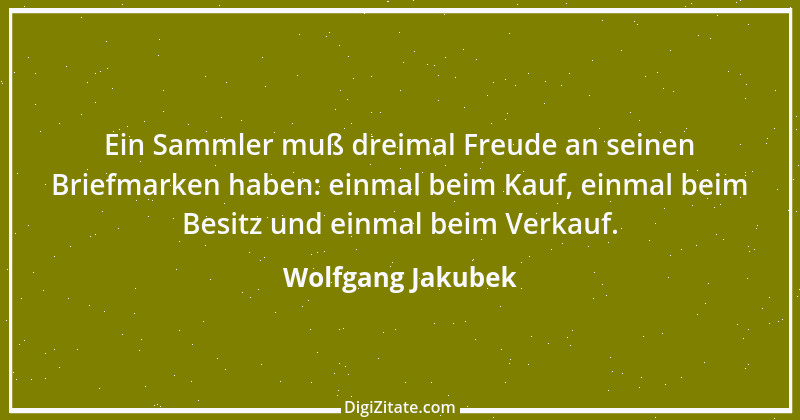 Zitat von Wolfgang Jakubek 1