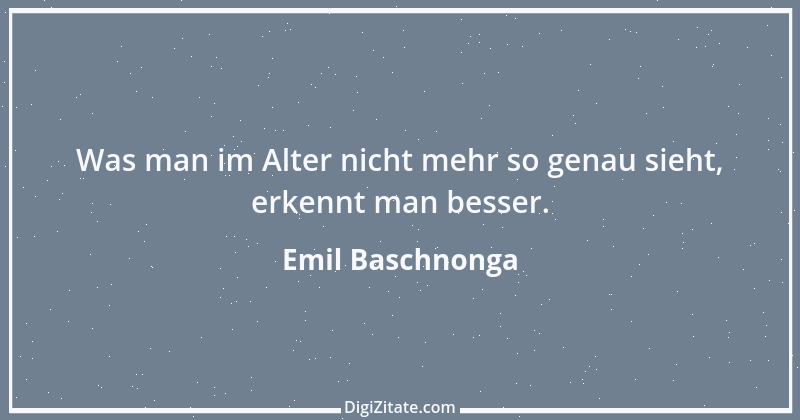 Zitat von Emil Baschnonga 217