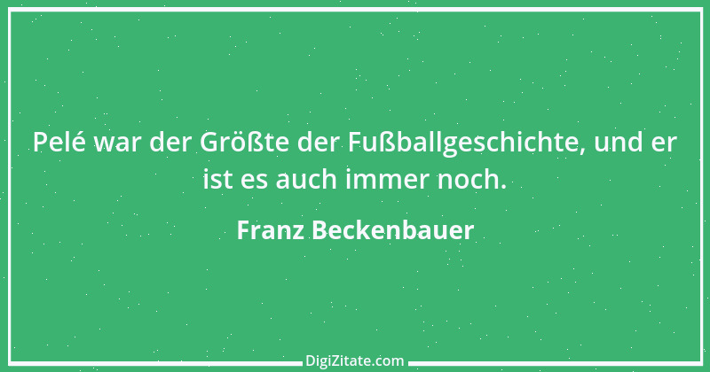 Zitat von Franz Beckenbauer 38