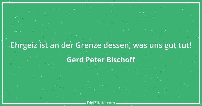 Zitat von Gerd Peter Bischoff 54