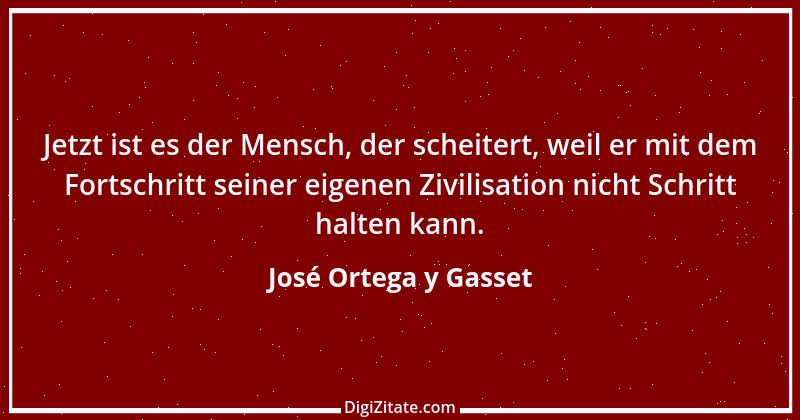 Zitat von José Ortega y Gasset 31