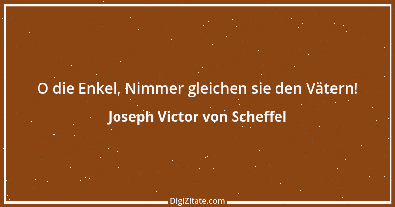 Zitat von Joseph Victor von Scheffel 15