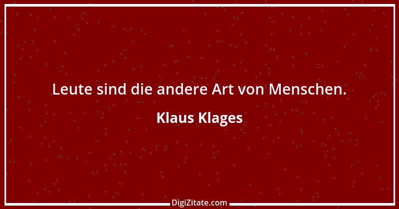 Zitat von Klaus Klages 73