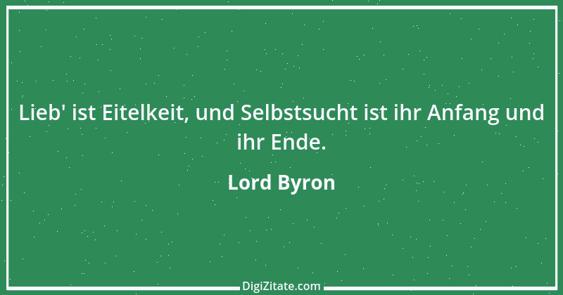 Zitat von Lord Byron 47