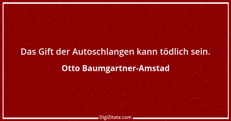 Zitat von Otto Baumgartner-Amstad 106