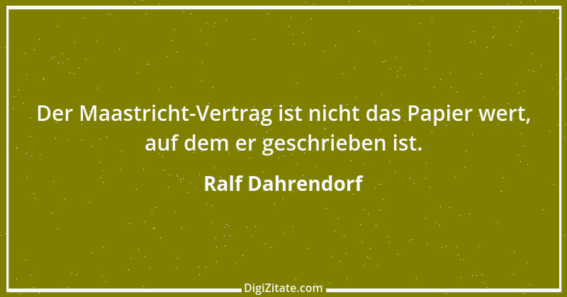 Zitat von Ralf Dahrendorf 22