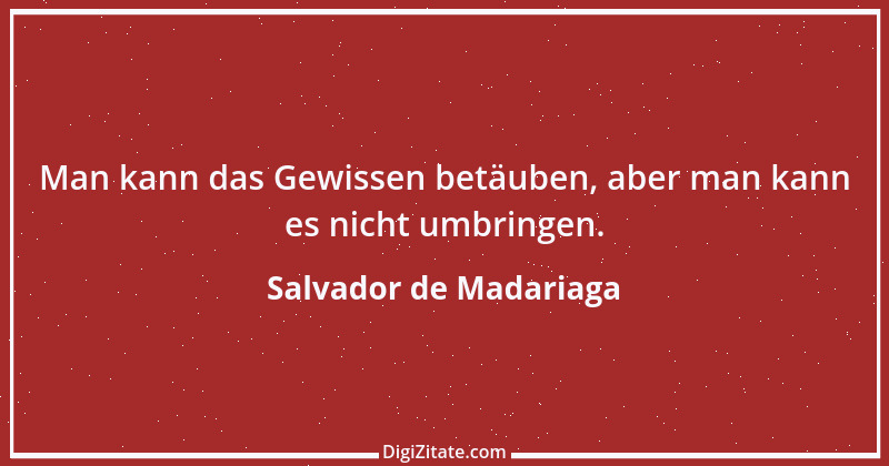 Zitat von Salvador de Madariaga 3