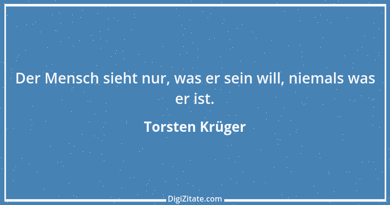 Zitat von Torsten Krüger 1