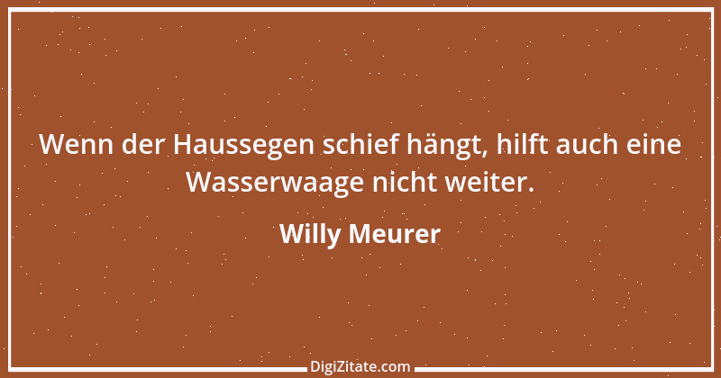 Zitat von Willy Meurer 1122