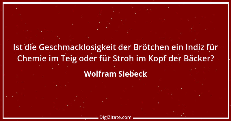 Zitat von Wolfram Siebeck 14