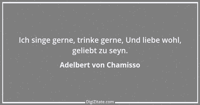 Zitat von Adelbert von Chamisso 28